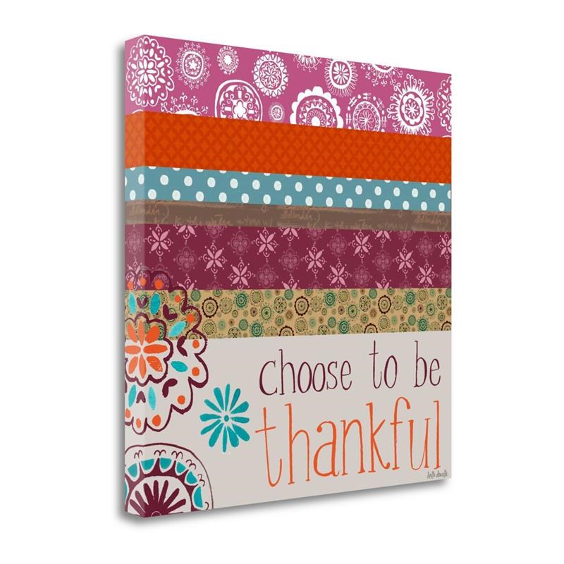 35x35 Choose To Be Thankful By Katie Doucette Print on Canvas Fabric Multi-Color